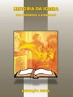14) História da Igreja. Dos primórdios à atualidade.